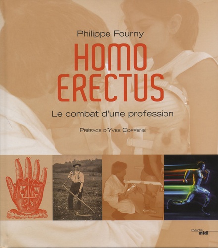 Philippe Fourny - Homo Erectus - Le combat d'une profession.
