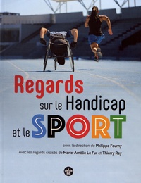 Philippe Fourny - Regards sur le handicap et le sport.