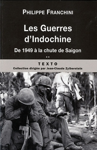 Philippe Franchini - Les guerres d'Indochine - Tome 2, De 1949 à la chute de Saigon.