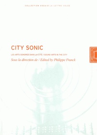 Philippe Franck - City Sonic - Les arts sonores dans la cité.