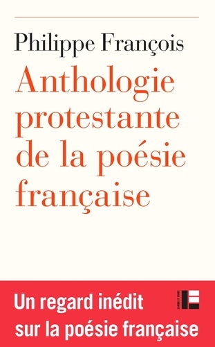 Philippe François - Anthologie protestante de la poésie française.