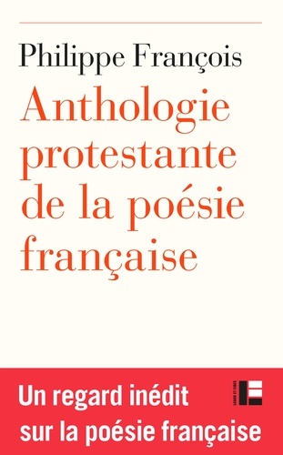 Philippe François - Anthologie protestante  de la poésie française.