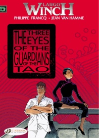 Philippe Francq et Jean Van Hamme - Largo Winch Tome 11 : The three eyes of the guardian of the Tao.