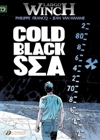 Philippe Francq et Jean Van Hamme - Largo Winch Tome 13 : Cold Black Sea.