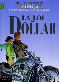 Philippe Francq et Jean Van Hamme - Largo Winch Tome 14 : La Loi du dollar.