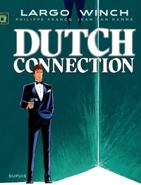 Philippe Francq et Jean Van Hamme - Largo Winch Tome 6 : Dutch Connection.