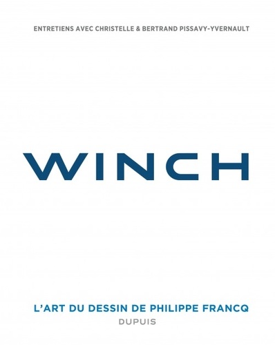 Largo Winch. L'art du dessin de Philippe Francq