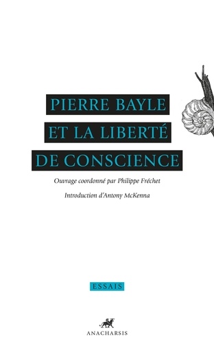 Pierre Bayle et la liberté de conscience