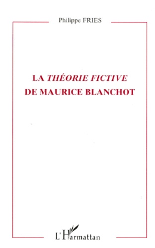 La théorie fictive de Maurice Blanchot