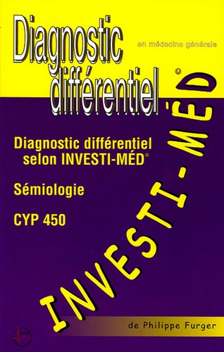 Philippe Furger - Investi - Méd - Diagnostic différentiel selon Investi-Méd.