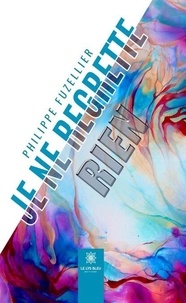 Livres au format Epub à télécharger gratuitement Je ne regrette rien en francais par Philippe Fuzellier FB2 CHM