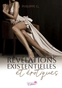 Révélations existentielles et érotiques