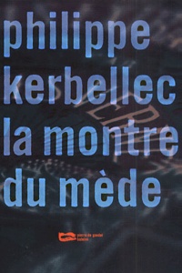 Philippe-G Kerbellec - La Montre Du Mede.