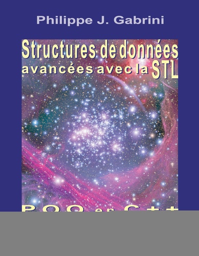Philippe Gabrini - Structures de données avec la STL programmation orientée objet C++.