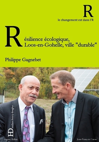 Résilience écologique : Loos-en-Gohelle, ville "durable"