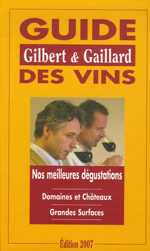 Philippe Gaillard et François Gilbert - Guide des vins Gilbert et Gaillard.