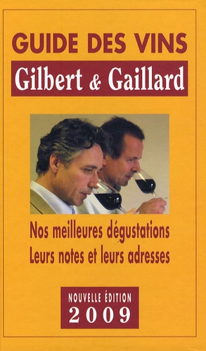 Philippe Gaillard et François Gilbert - Guide des vins Gilbert et Gaillard.