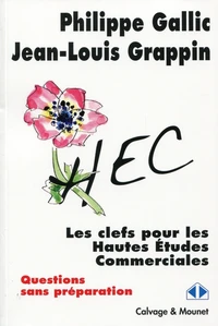 Les clefs pour les Hautes Etudes Commerciales (questions sans préparation)
