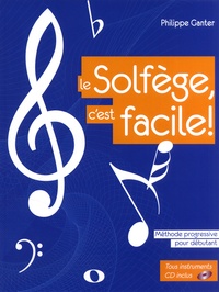 Philippe Ganter - Le solfège, c'est facile! - Méthode progressive pour débutants. 1 CD audio