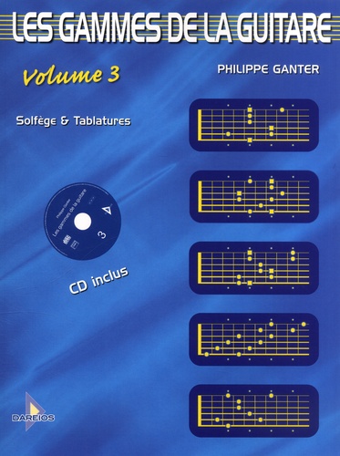 Les Gammes de la Guitare. Volume 3  avec 1 CD audio