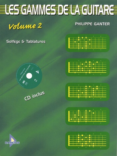 Les Gammes de la Guitare. Volume 2  avec 1 CD audio