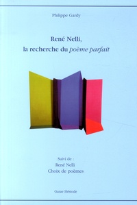 Philippe Gardy - René Nelli, la recherche du poème parfait.
