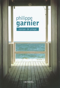 Philippe Garnier - Roman de plage.