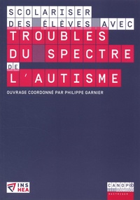 Philippe Garnier - Scolariser des élèves avec troubles du spectre de l'autisme.