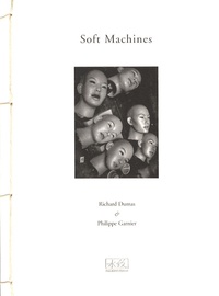Philippe Garnier et Richard Dumas - Soft machines.