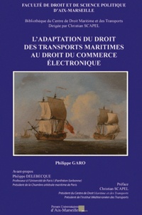 Philippe Garo - L'adaptation du droit des transports maritimes au droit du commerce électronique.