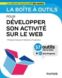 Télécharger le livre réel gratuit pdf La boîte à outils pour développer son activité sur le web  - 57 outils clés en mains + 11 avis d'experts 9782100845828