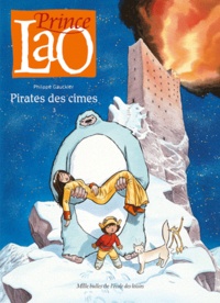 Philippe Gauckler - Prince Lao Tome 3 : Pirates des cimes.