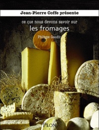 Philippe Gaudin - Les fromages.