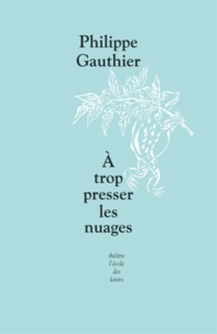 A trop presser les nuages.pdf