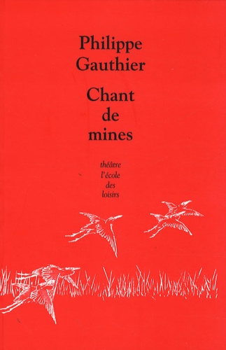 Philippe Gauthier - Chant de mines.