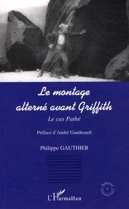 Le montage alterné avant Griffith