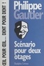Philippe Gautier - Scénario pour deux otages.