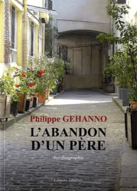 Philippe Gehanno - L'abandon d'un père.