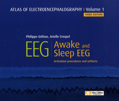 Atlas of Electroencephalography. Volume 1, Awake and Sleep EEG - Activation procedures and artifacts 3rd edition