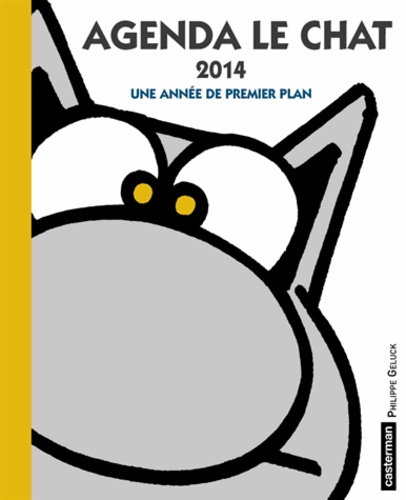 Agenda Le Chat 2014 - Une année de premier plan de Philippe Geluck ...