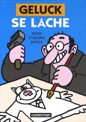 Philippe Geluck - Geluck se lâche !.