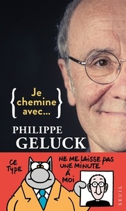 Philippe Geluck - Je chemine avec Philippe Geluck.