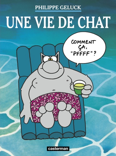 Philippe Geluck - Le Chat Tome 15 : Une vie de Chat.