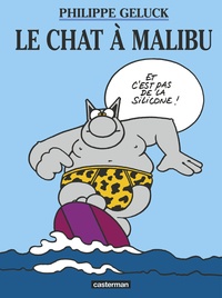 Philippe Geluck - Le Chat Tome 7 : Le Chat à Malibu.