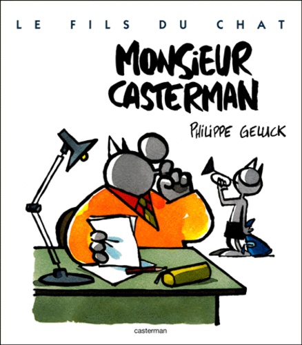 Philippe Geluck - Le fils du Chat Tome 4 : Monsieur Casterman.