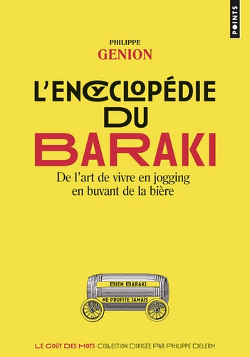 L'encyclopédie du Baraki. De l'art de vivre en jogging en buvant de la bière - Occasion