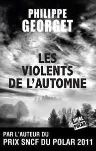Philippe Georget - Les violents de l'automne.