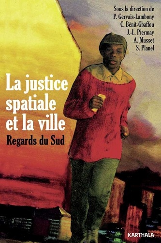 La justice spatiale et la ville. Regards du Sud