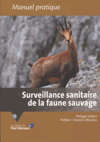 Surveillance sanitaire de la faune sauvage. L'oeil d'un vétérinaire pas comme les autres