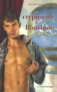 Le crépuscule des Bourbons